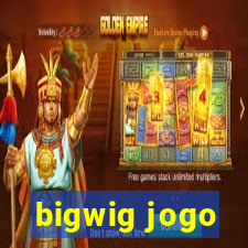 bigwig jogo